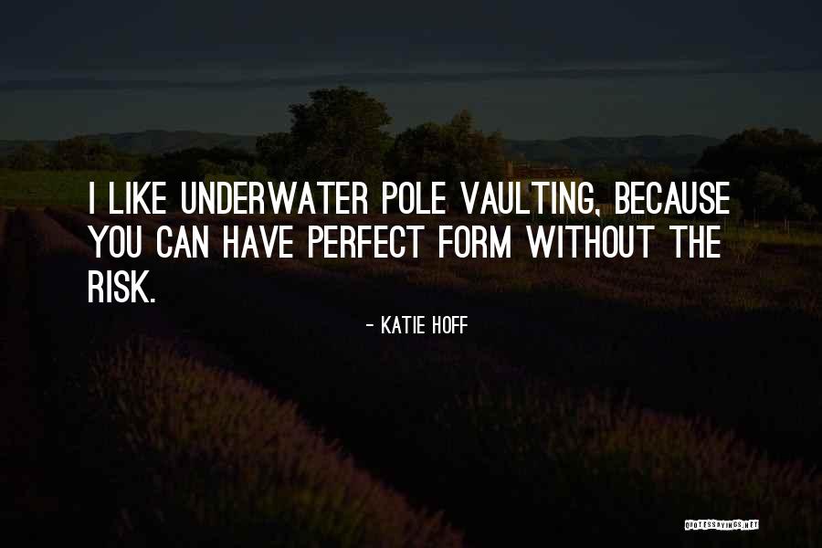 Hyldahls Quotes By Katie Hoff Hyldahls Quotes By Katie Hoff