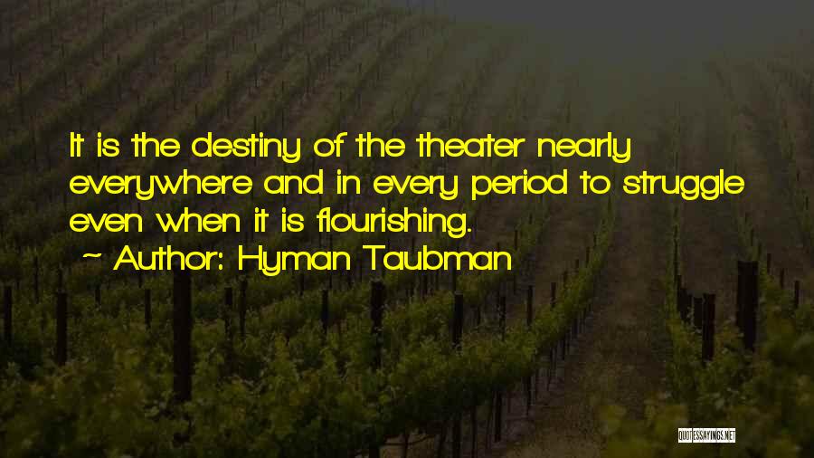 Hyman Taubman Quotes 1349360