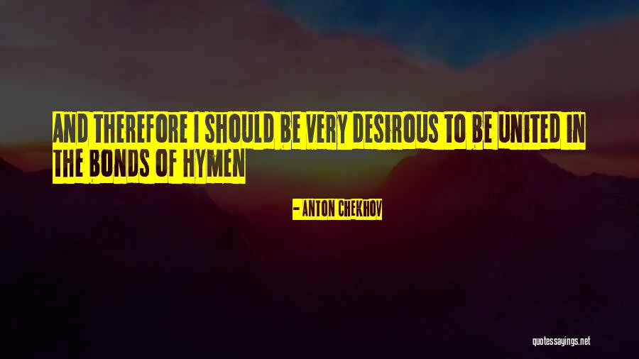 Hymen Quotes By Anton Chekhov