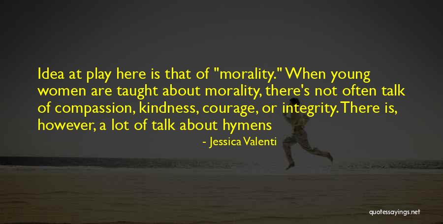 Hymens In Women Quotes By Jessica Valenti Hymens In Women Quotes By Jessica Valenti