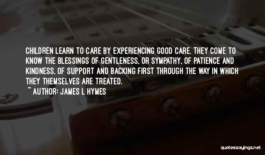 Hymes Quotes By James L Hymes
