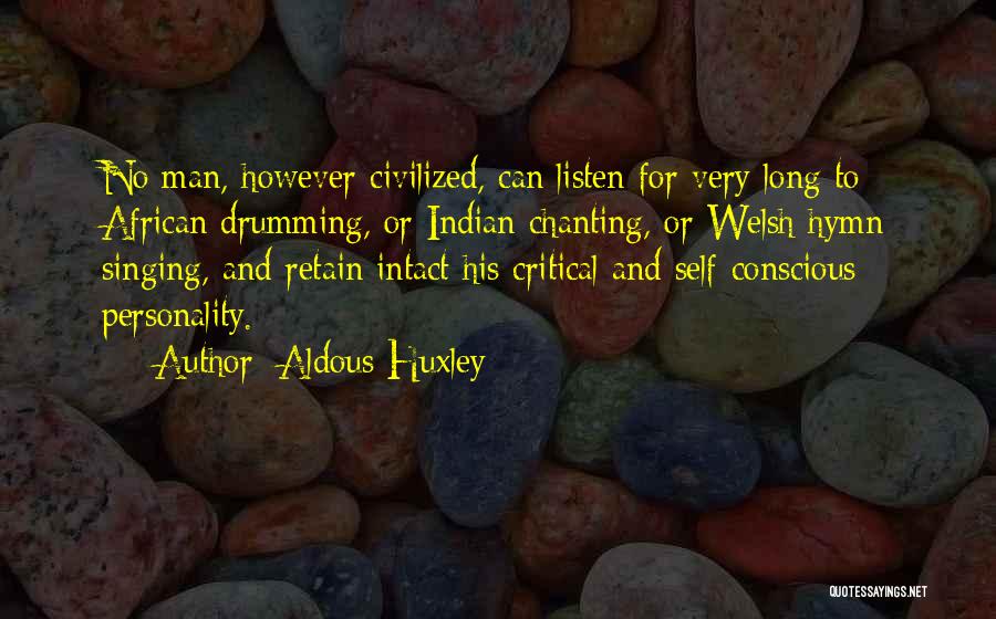 Hymn Singing Quotes By Aldous Huxley