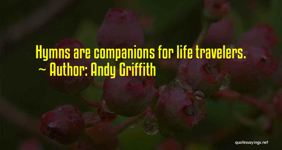 Hymns Quotes By Andy Griffith