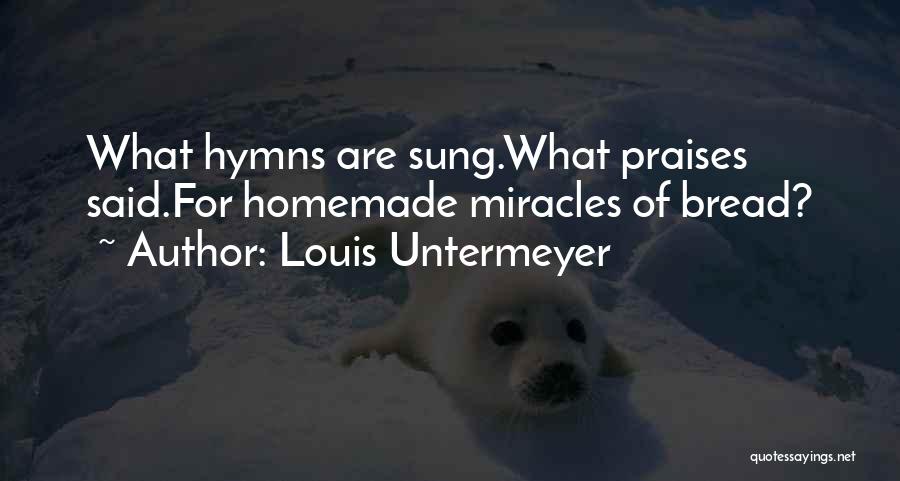 Hymns Quotes By Louis Untermeyer