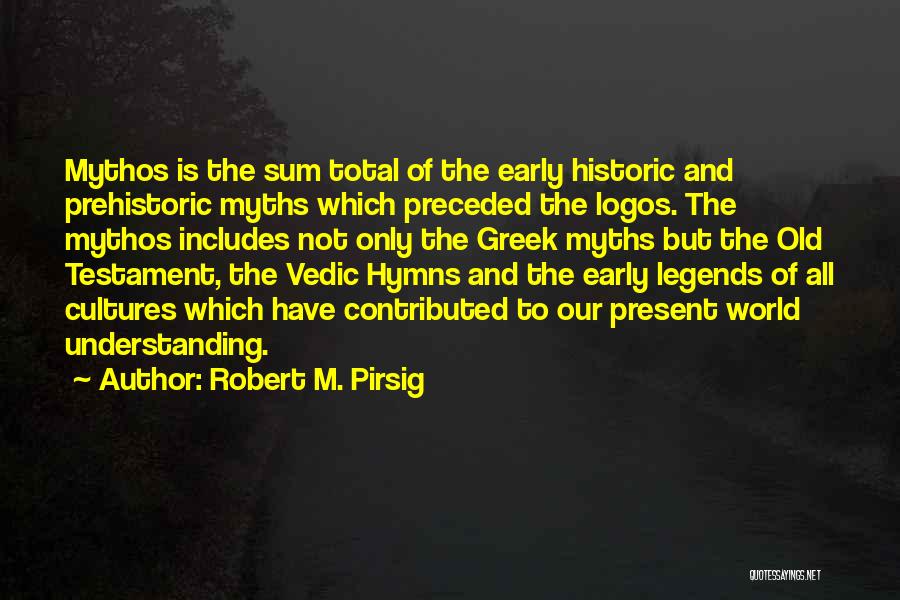 Hymns Quotes By Robert M. Pirsig