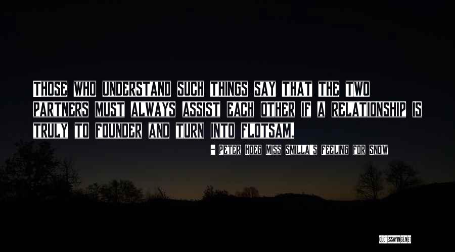 Hyndsdale Quotes By Peter Hoeg Miss Smilla's Feeling For Snow Hyndsdale Quotes By Peter Hoeg Miss Smilla's Feeling For Snow