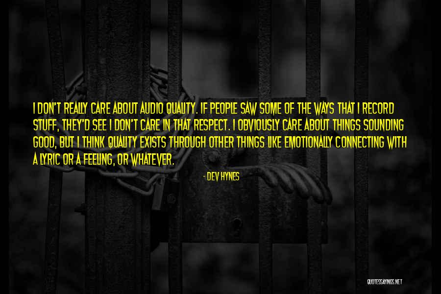 Hynes Quotes By Dev Hynes Hynes Quotes By Dev Hynes