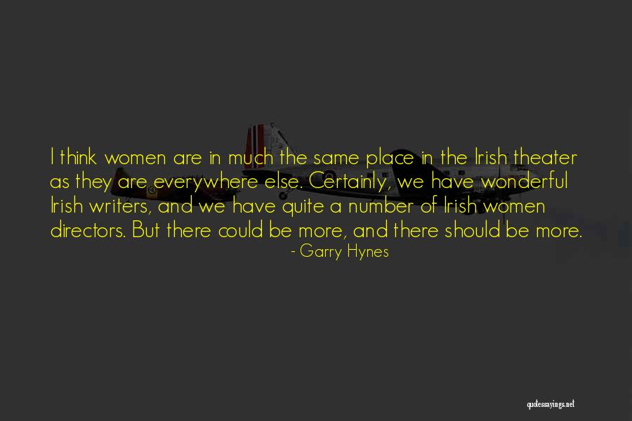 Hynes Quotes By Garry Hynes Hynes Quotes By Garry Hynes