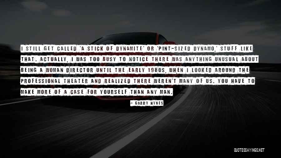 Hynes Quotes By Garry Hynes Hynes Quotes By Garry Hynes