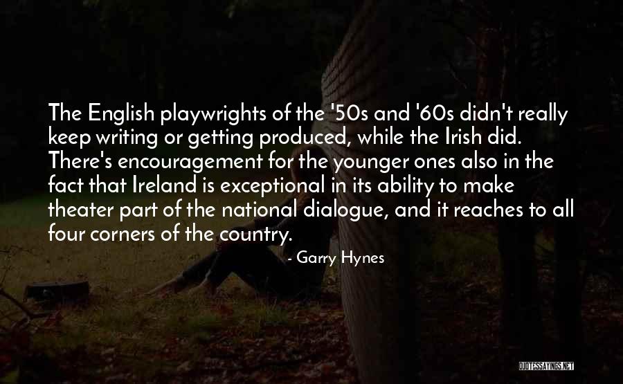 Hynes Quotes By Garry Hynes Hynes Quotes By Garry Hynes