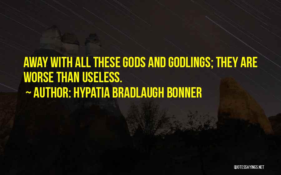 Hypatia Bradlaugh Bonner Quotes 1173234
