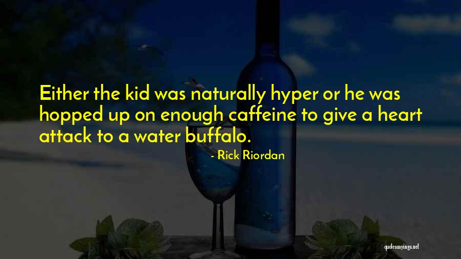 Hyper Humor Quotes By Rick Riordan Hyper Humor Quotes By Rick Riordan