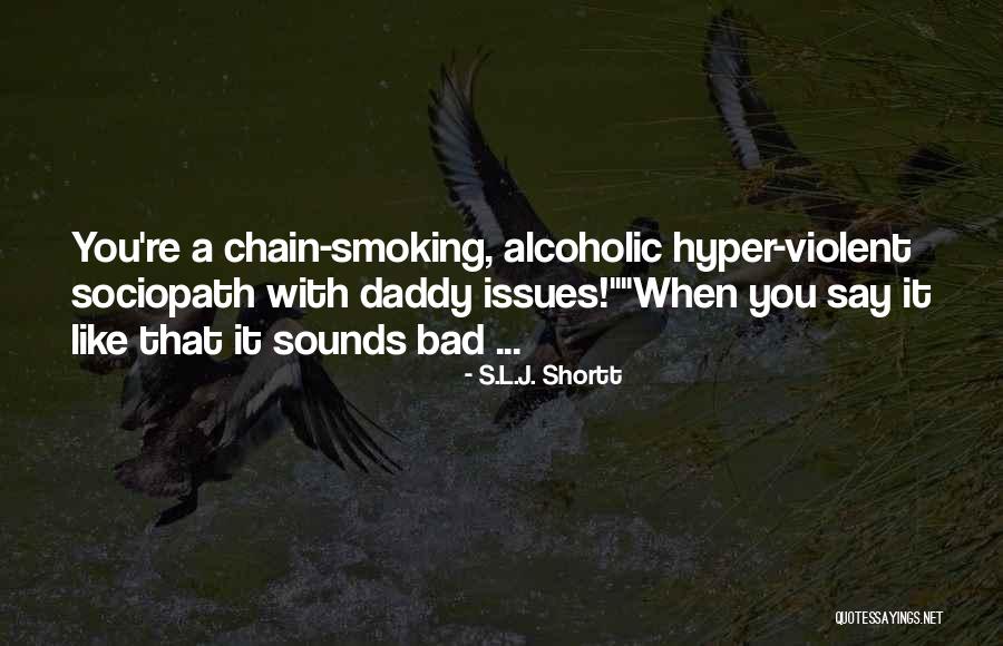 Hyper Humor Quotes By S.L.J. Shortt Hyper Humor Quotes By S.L.J. Shortt