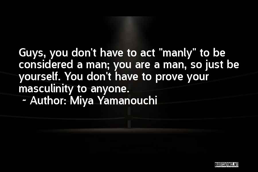 Hyper Masculine Quotes By Miya Yamanouchi