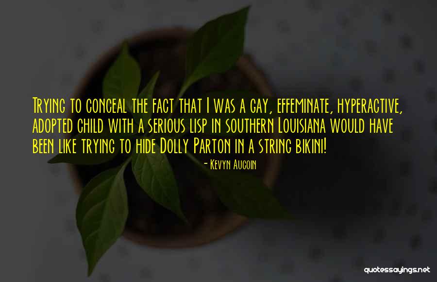 Hyperactive Child Quotes By Kevyn Aucoin