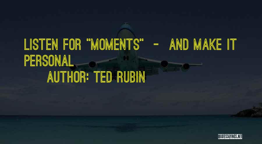 Hyperawareness Body Quotes By Ted Rubin