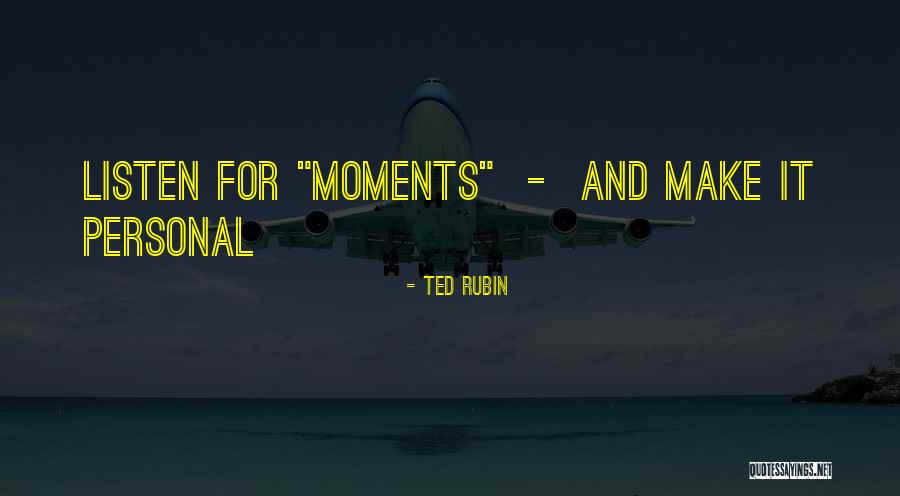 Hyperawareness Body Quotes By Ted Rubin