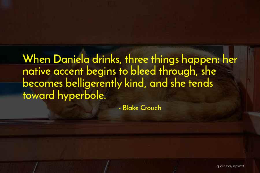 Hyperbole Quotes By Blake Crouch Hyperbole Quotes By Blake Crouch