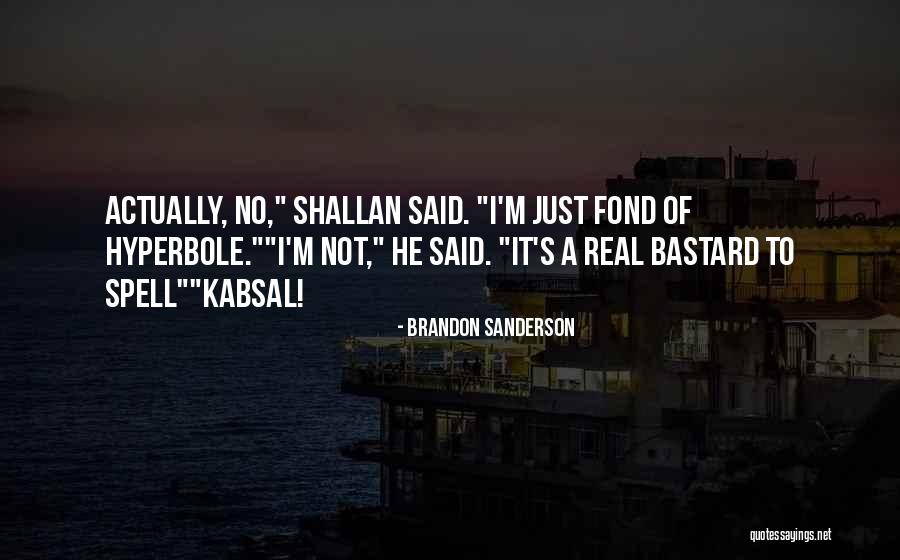 Hyperbole Quotes By Brandon Sanderson Hyperbole Quotes By Brandon Sanderson