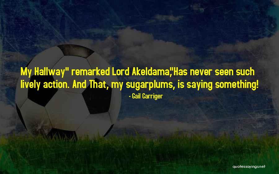 Hyperbole Quotes By Gail Carriger Hyperbole Quotes By Gail Carriger