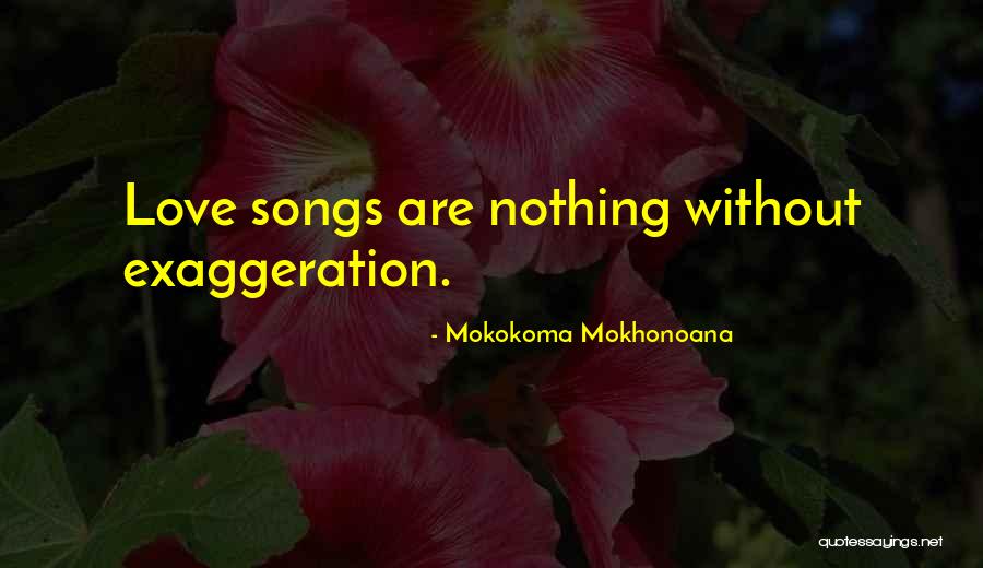 Hyperbole Quotes By Mokokoma Mokhonoana Hyperbole Quotes By Mokokoma Mokhonoana