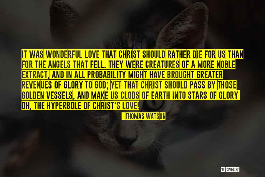 Hyperbole Quotes By Thomas Watson Hyperbole Quotes By Thomas Watson