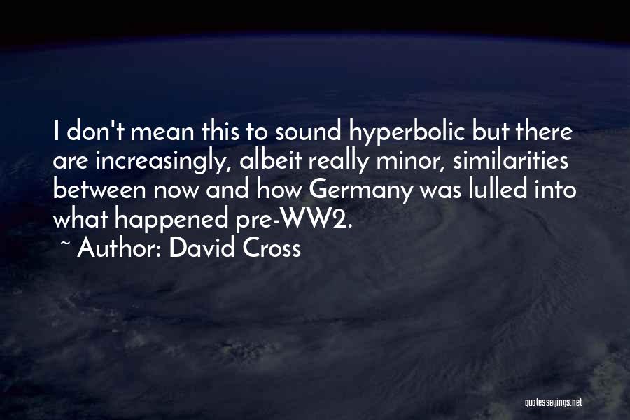 Hyperbolic Quotes By David Cross