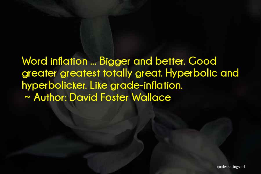 Hyperbolic Quotes By David Foster Wallace