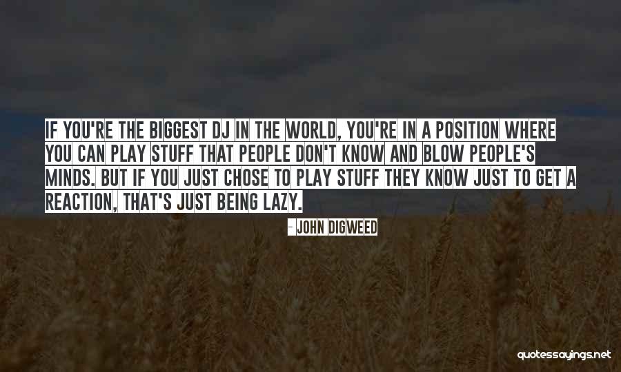Hypercosmical Quotes By John Digweed Hypercosmical Quotes By John Digweed