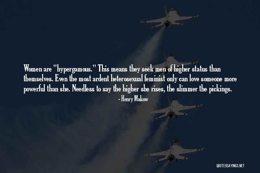 Hypergamous Quotes By Henry Makow Hypergamous Quotes By Henry Makow