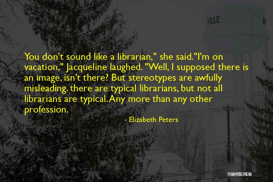 Hyperinflation Examples Quotes By Elizabeth Peters Hyperinflation Examples Quotes By Elizabeth Peters