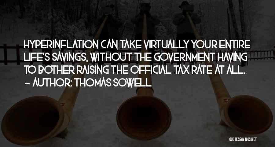 Hyperinflation Quotes By Thomas Sowell