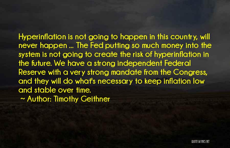 Hyperinflation Quotes By Timothy Geithner