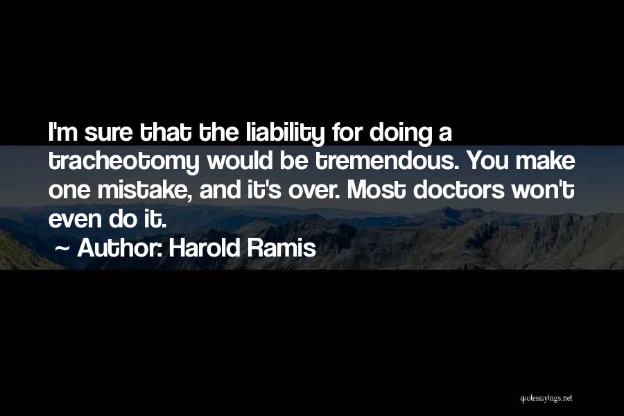 Hyperkinetic Disease Quotes By Harold Ramis