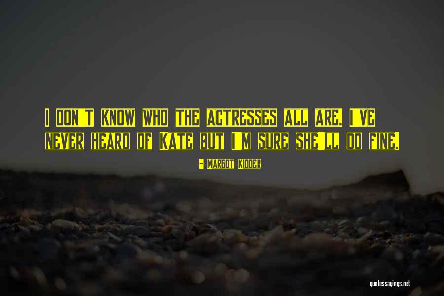Hypermobile Eds Quotes By Margot Kidder Hypermobile Eds Quotes By Margot Kidder