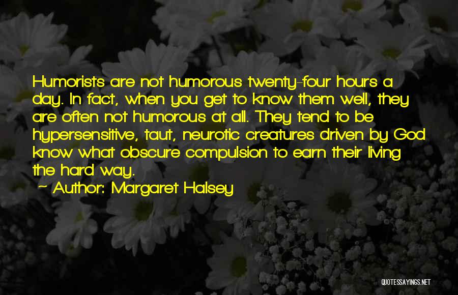 Hypersensitive Quotes By Margaret Halsey