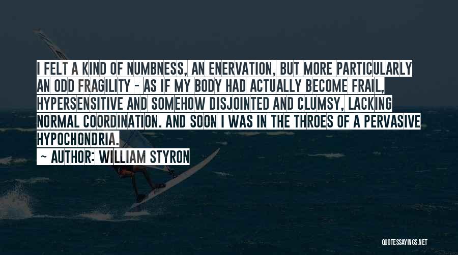 Hypersensitive Quotes By William Styron