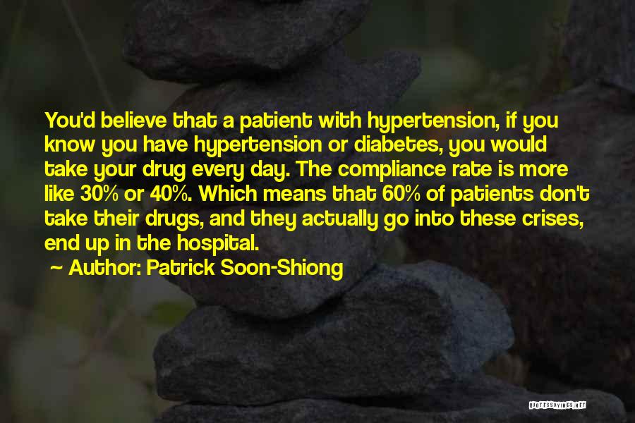 Hypertension Day Quotes By Patrick Soon-Shiong