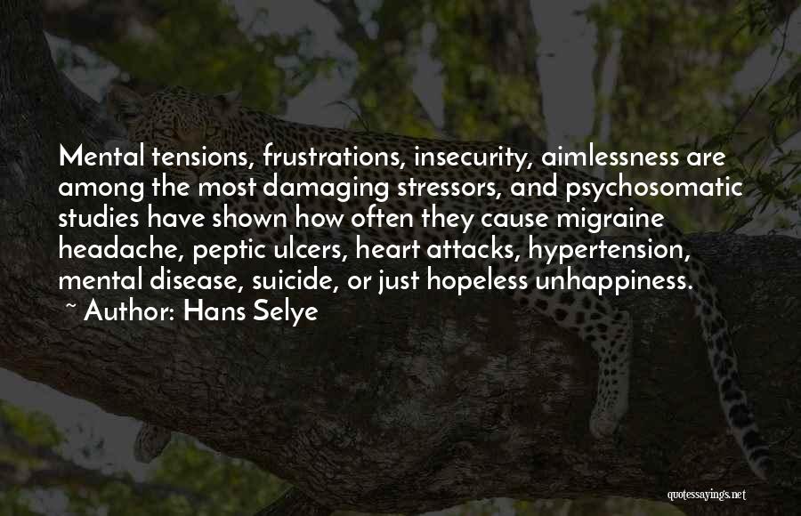 Hypertension Quotes By Hans Selye