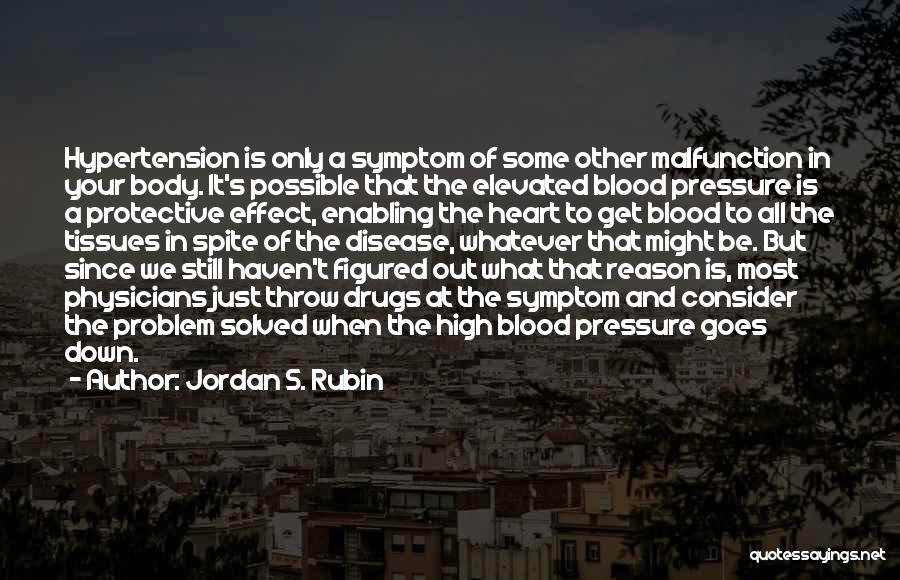 Hypertension Quotes By Jordan S. Rubin