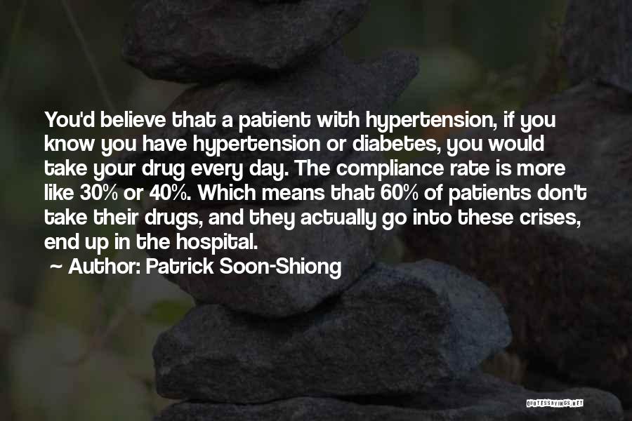 Hypertension Quotes By Patrick Soon-Shiong