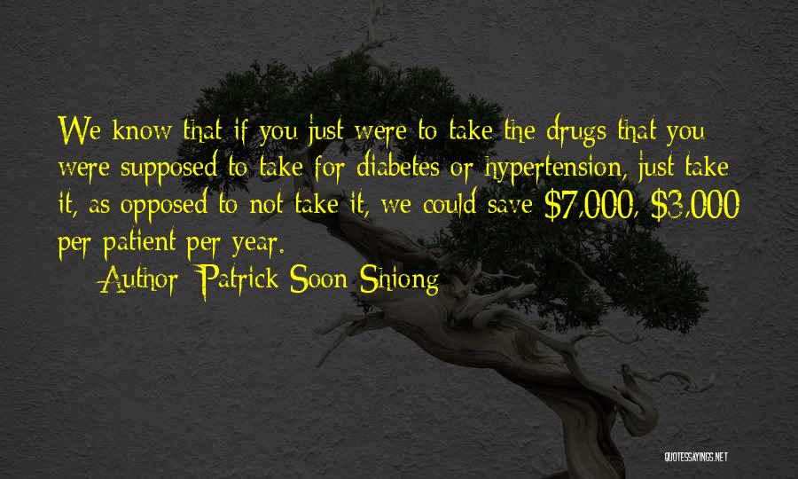 Hypertension Quotes By Patrick Soon-Shiong