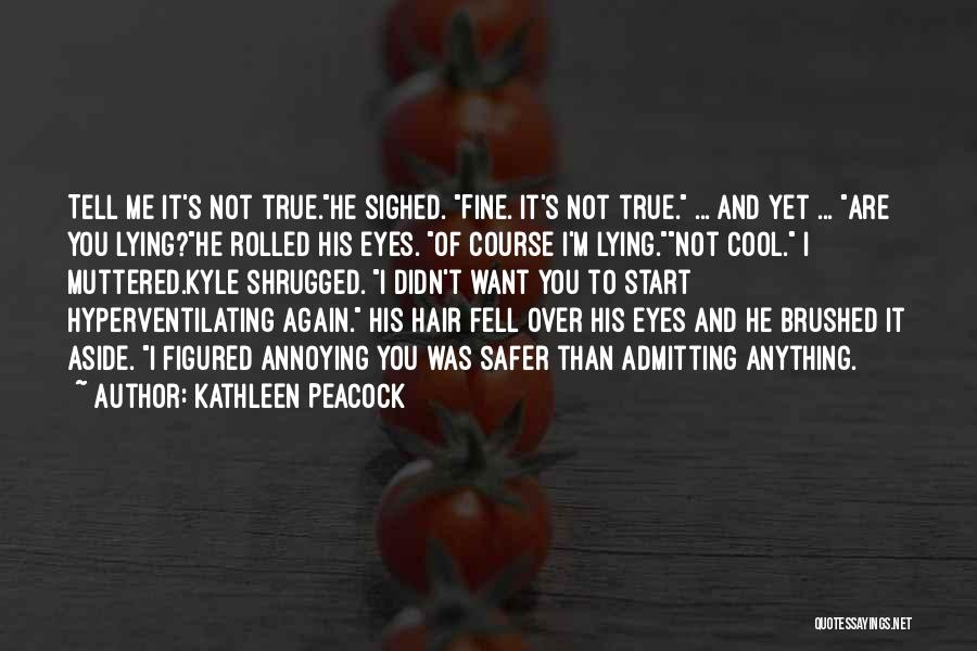 Hyperventilating Quotes By Kathleen Peacock