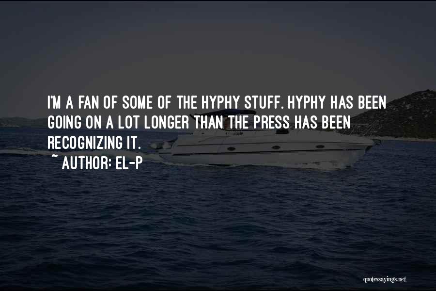 Hyphy Quotes By El-P