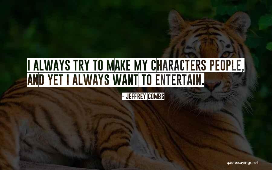 Hyping People Quotes By Jeffrey Combs Hyping People Quotes By Jeffrey Combs