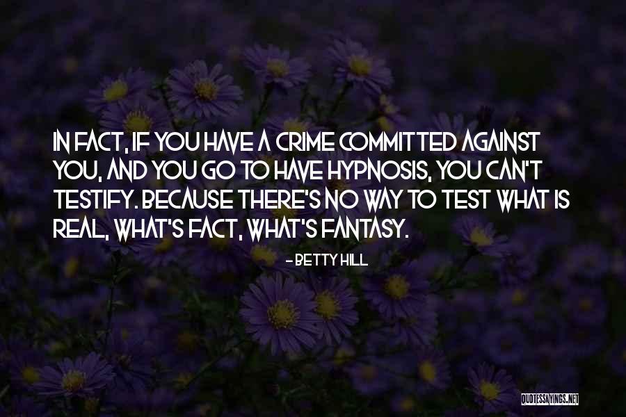Hypnosis You Quotes By Betty Hill Hypnosis You Quotes By Betty Hill