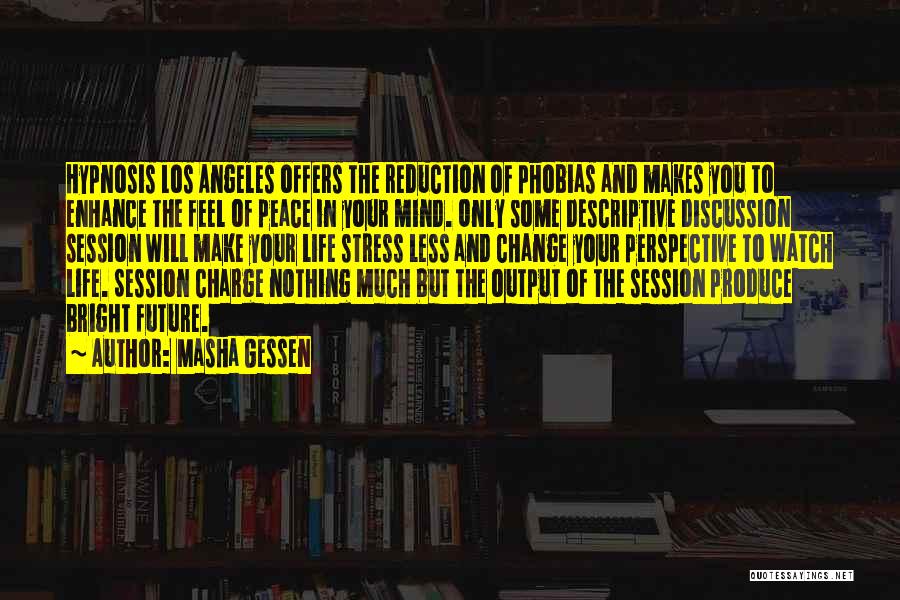 Hypnotherapy Quotes By Masha Gessen