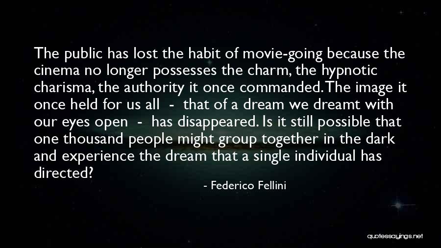 Hypnotic Movie Quotes By Federico Fellini Hypnotic Movie Quotes By Federico Fellini