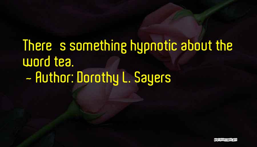 Hypnotic Quotes By Dorothy L. Sayers