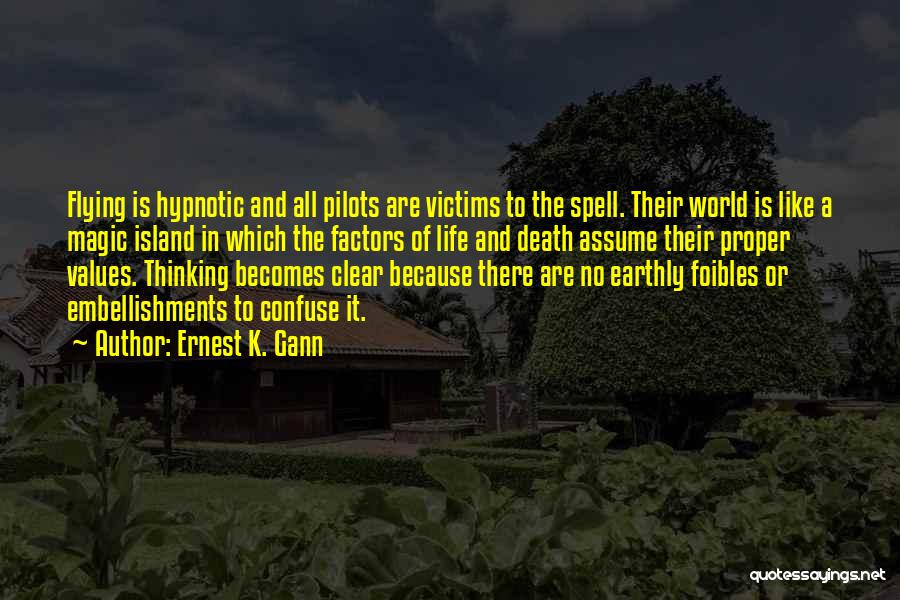 Hypnotic Quotes By Ernest K. Gann